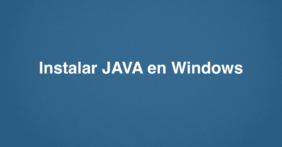 Instalar JAVA en Windows