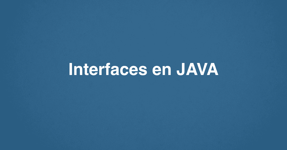 Interfaces en JAVA
