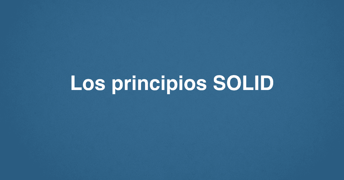 Los principios SOLID