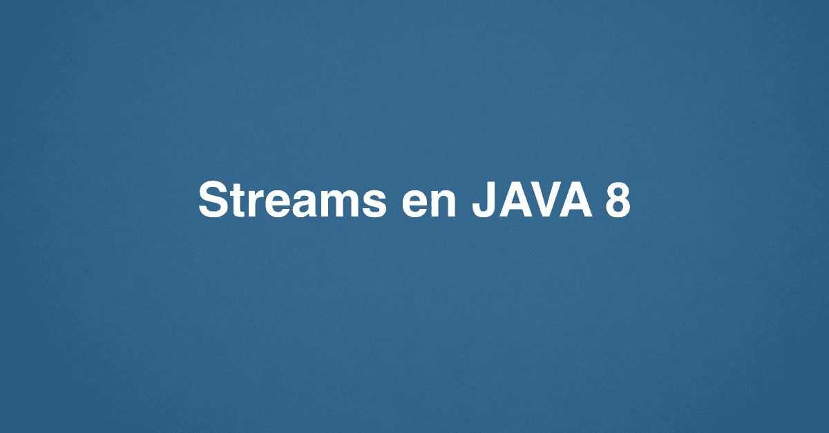 Streams en JAVA 8